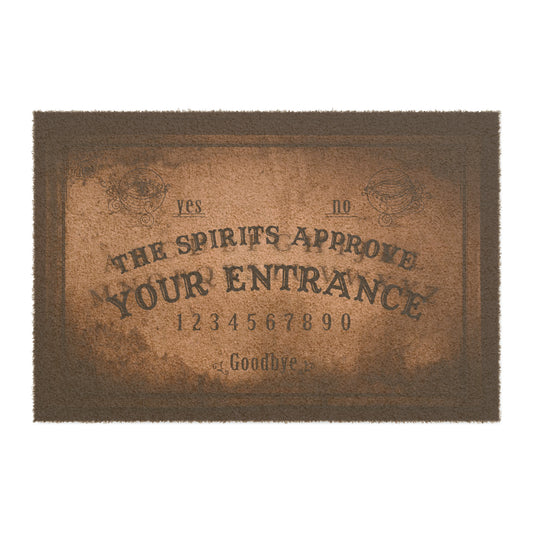 Doormat : 'The Spirits Approve Your Entrance' Message